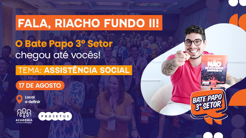 Bate Papo 3º Setor — Riacho Fundo II · 17 de agosto · Tema: Assistência Social