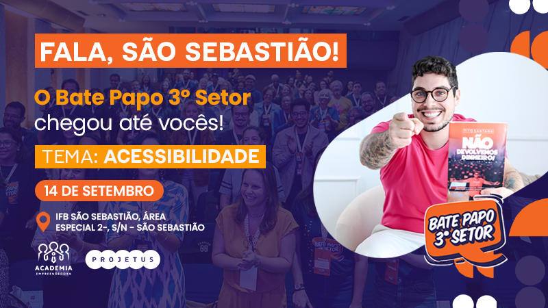 Bate Papo 3º Setor — São Sebastião · 14 de setembro · Tema: Acessibilidade (PCDs)